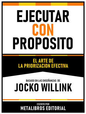 cover image of Ejecutar Con Proposito--Basado En Las Enseñanzas De Jocko Willink